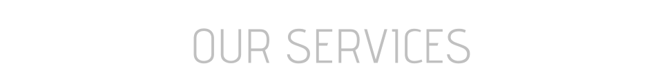 OUR SERVICES